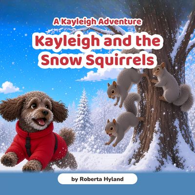 Cover of Kayleigh and the Snow Squirrels